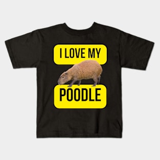 I Love My Poodle (Capybara) Kids T-Shirt